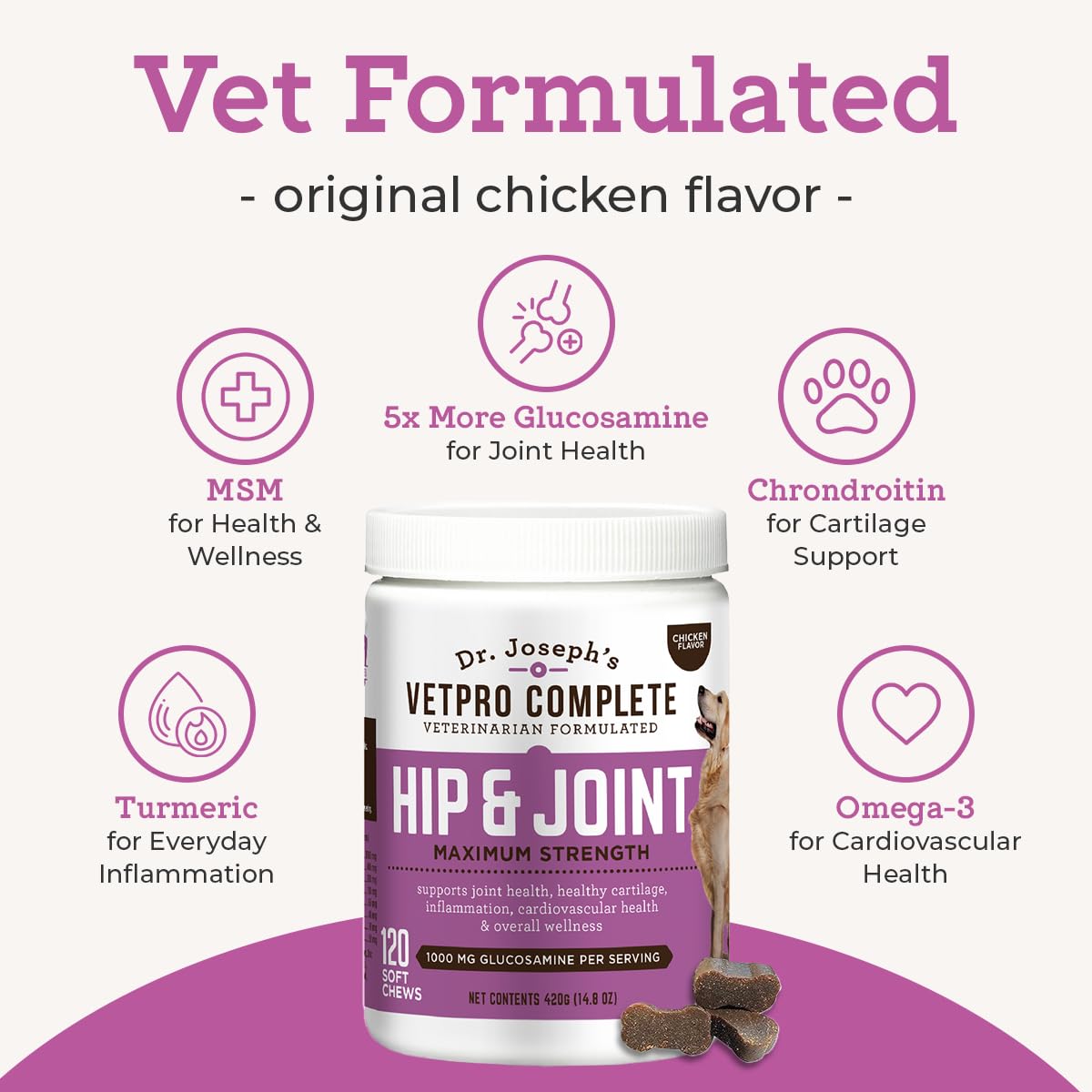 Dr. Joseph's VetPro Complete Dog Hip & Joint Supplement for Arthritis Pain Relief – High-Strength Glucosamine & Chondroitin Chews for Senior Dogs – Vet Formulated Daily Treats, Chicken Flavor, 120 Ct VetPro Complete Au supplements